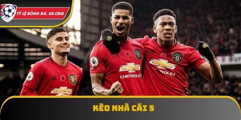 Kèo Nhà Cái 5