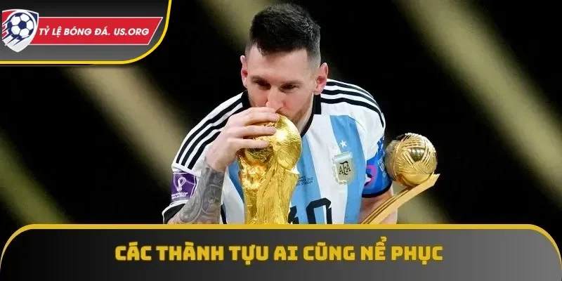 Các thành tựu ai cũng nể phục của cầu thủ người Argentina