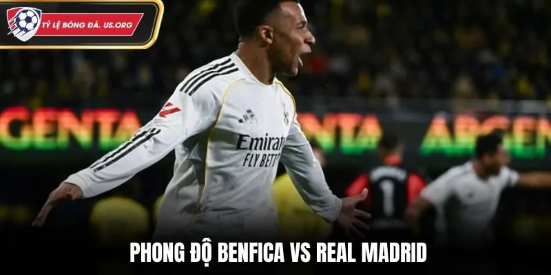 Soi kèo Benfica vs Real Madrid qua phong độ